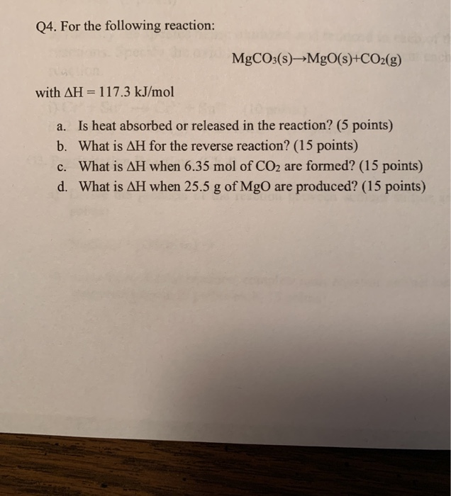 Solved Q4. For The Following Reaction: MgCO3(s) | Chegg.com