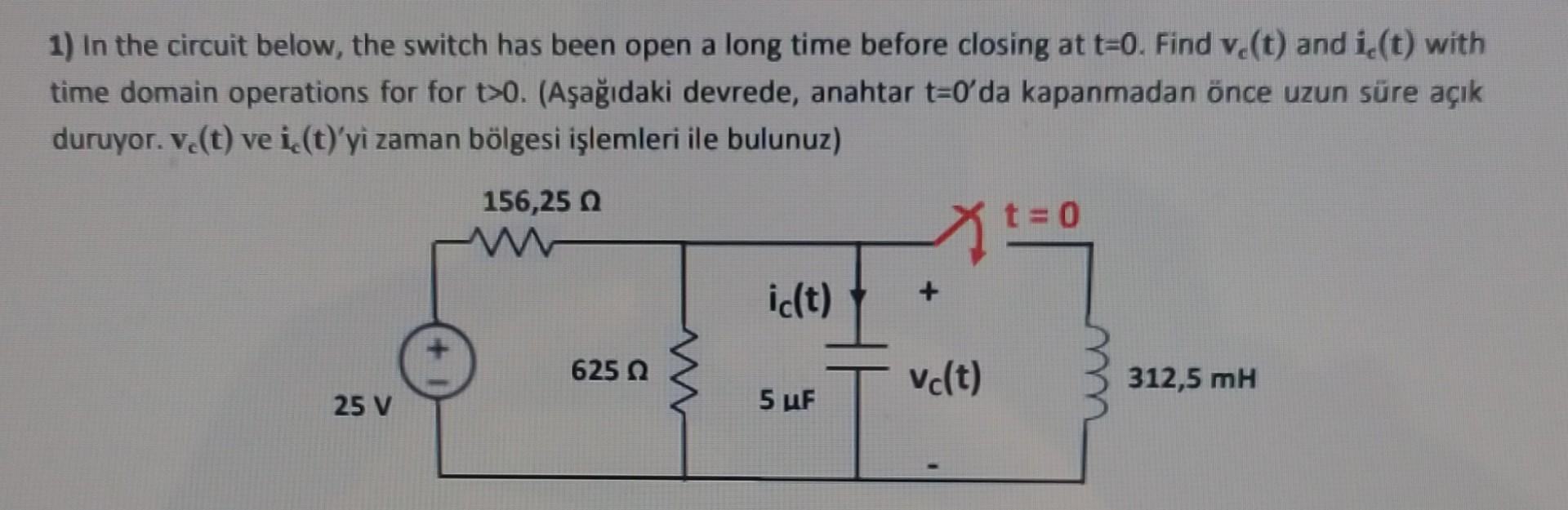 Solved 1) In The Circuit Below, The Switch Has Been Open A | Chegg.com