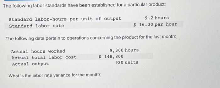 Solved The following labor standards have been established | Chegg.com