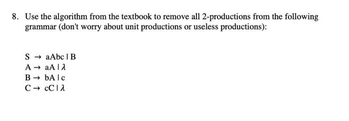 Solved 8. Use the algorithm from the textbook to remove all | Chegg.com