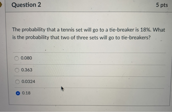 Solved 15) 15) The probability that a tennis set will go to