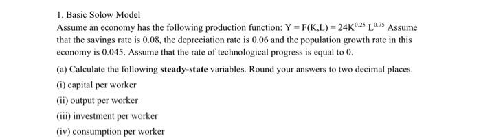 Solved 1. Basic Solow Model Assume an economy has the | Chegg.com