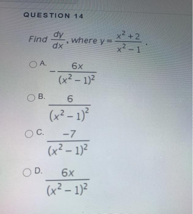 Solved Question 14 Find Dy Dx X 2 Where Y X 1 9 Oa 6 Chegg Com