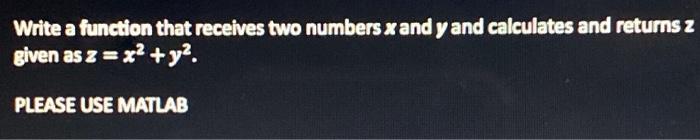 Solved Write a function that receives two numbers x and y | Chegg.com