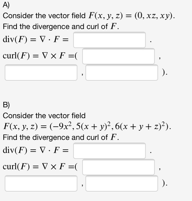 Solved A Consider The Vector Field Fx Y Z 0 Xz 