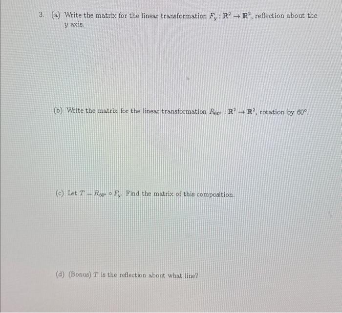 Solved 3. (a) Write the matrix for the linear transformation | Chegg.com