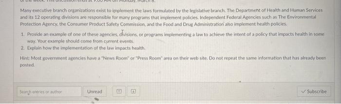 Many executive branch organizations exist to implement the laws formulated by the legislative branch. The Department of Healt