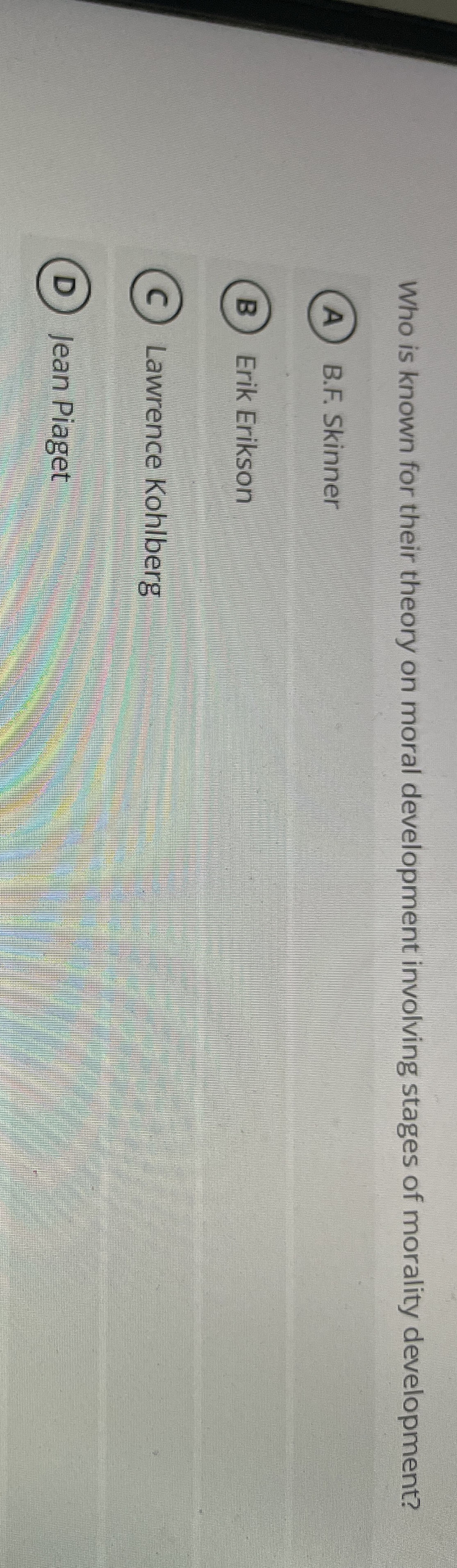 Solved Who is known for their theory on moral development