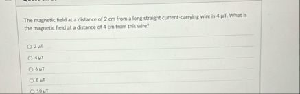 Solved The magnetic feld at a distance of 2 ﻿cm from a long | Chegg.com