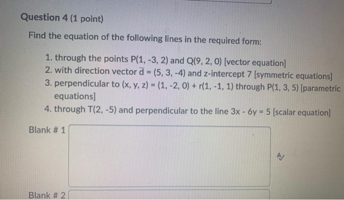 [Solved]: Find The Equation Of The Following Lines In The R