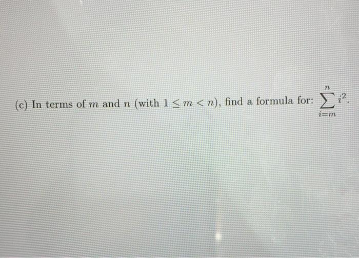 Solved (c) In terms of m and n (with 1≤m | Chegg.com