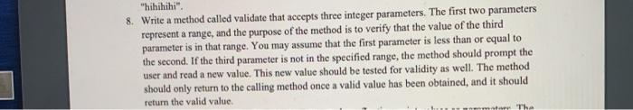 Solved "hihihihi". 8. Write a method called validate that | Chegg.com