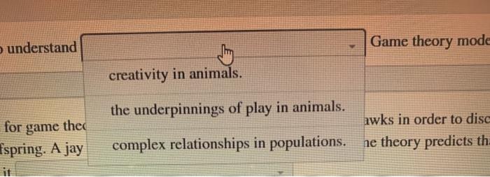 Solved Game theory models an Biologists use game theory to | Chegg.com