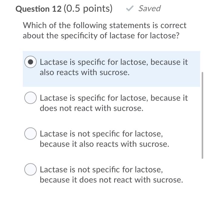 Solved Question 10 (0.5 points) Saved How does the lactase
