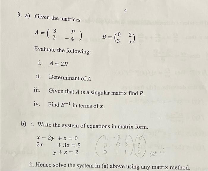 Solved 3. a) Given the matrices 3 A = ( 2 Р - 4 . B-G 3) = | Chegg.com