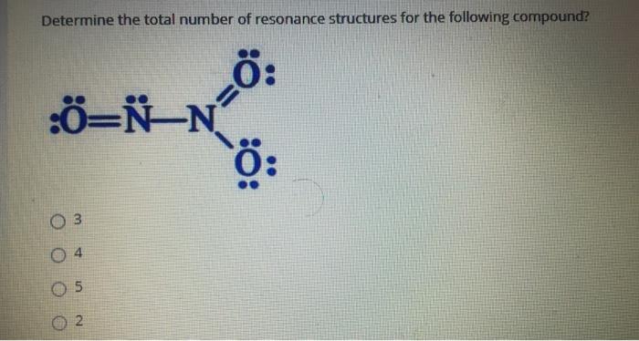 Solved Determine the total number of resonance structures | Chegg.com