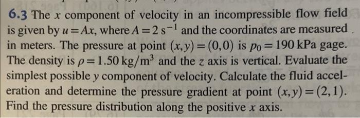 Solved 6.3 The x component of velocity in an incompressible | Chegg.com