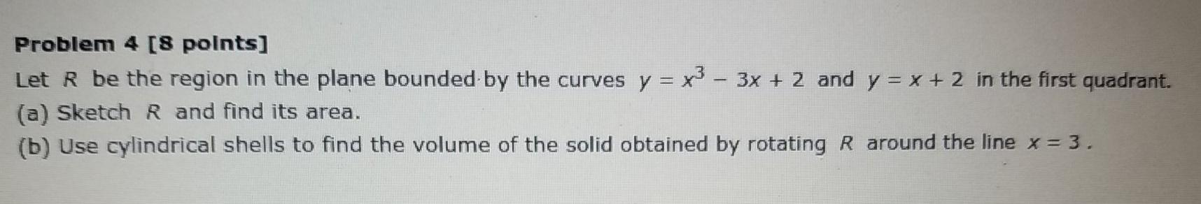 Solved Problem 4 [8 points] Let R be the region in the plane | Chegg.com