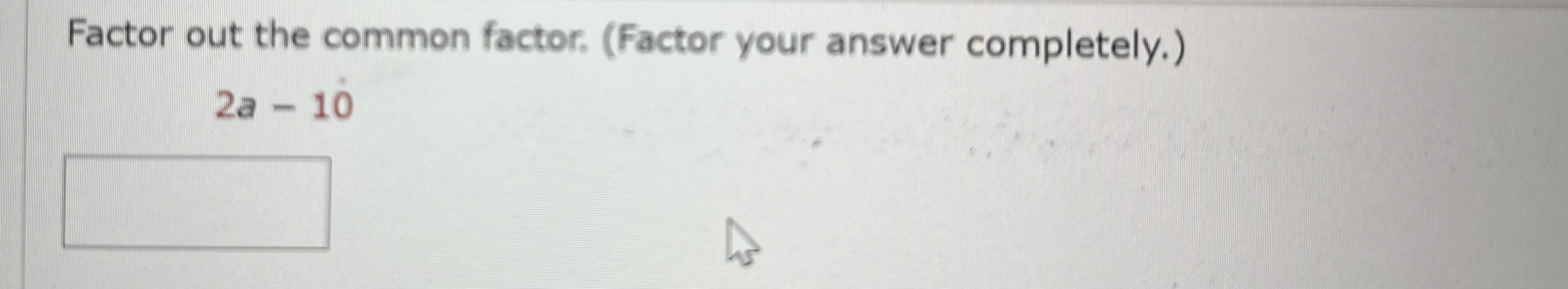 Solved Factor out the common factor. (Factor your answer