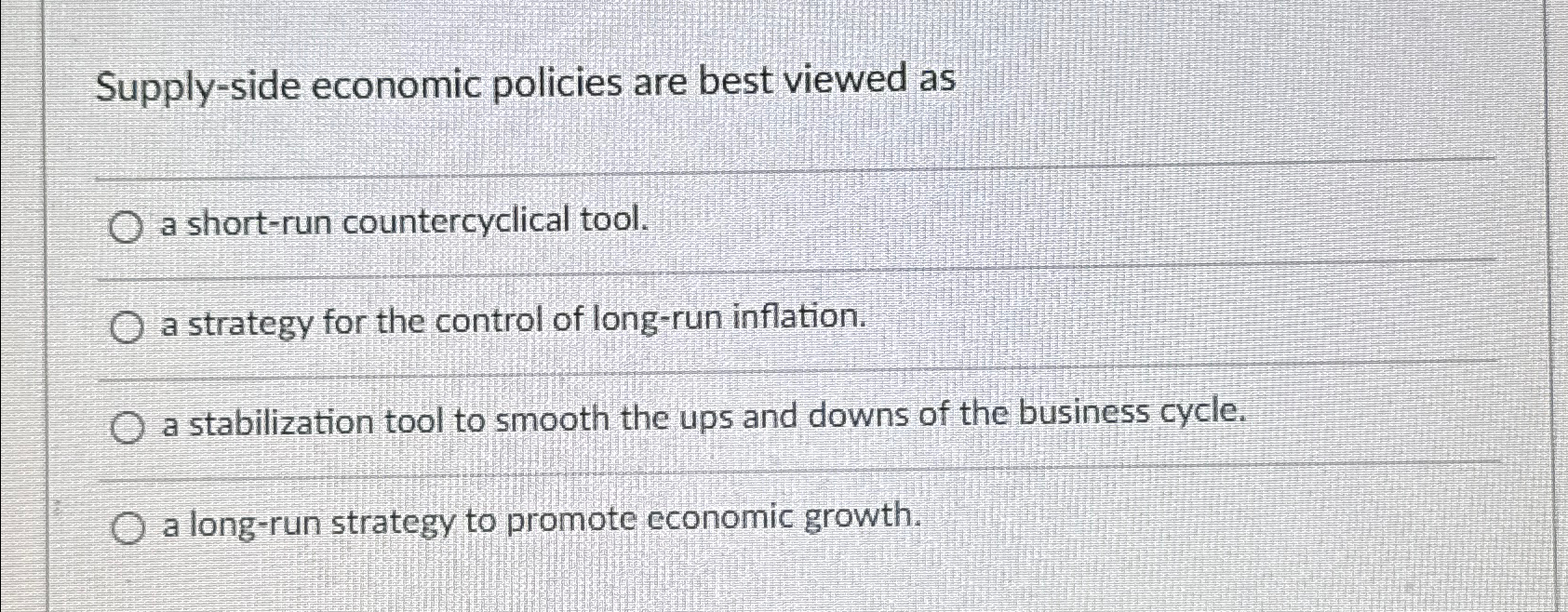 Solved Supply-side economic policies are best viewed asa | Chegg.com