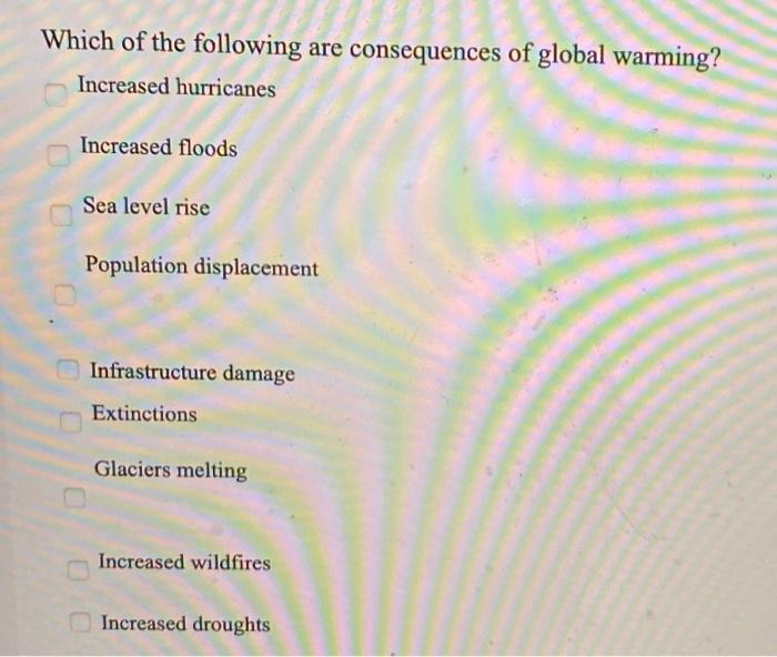 Solved Which of the following are consequences of global | Chegg.com