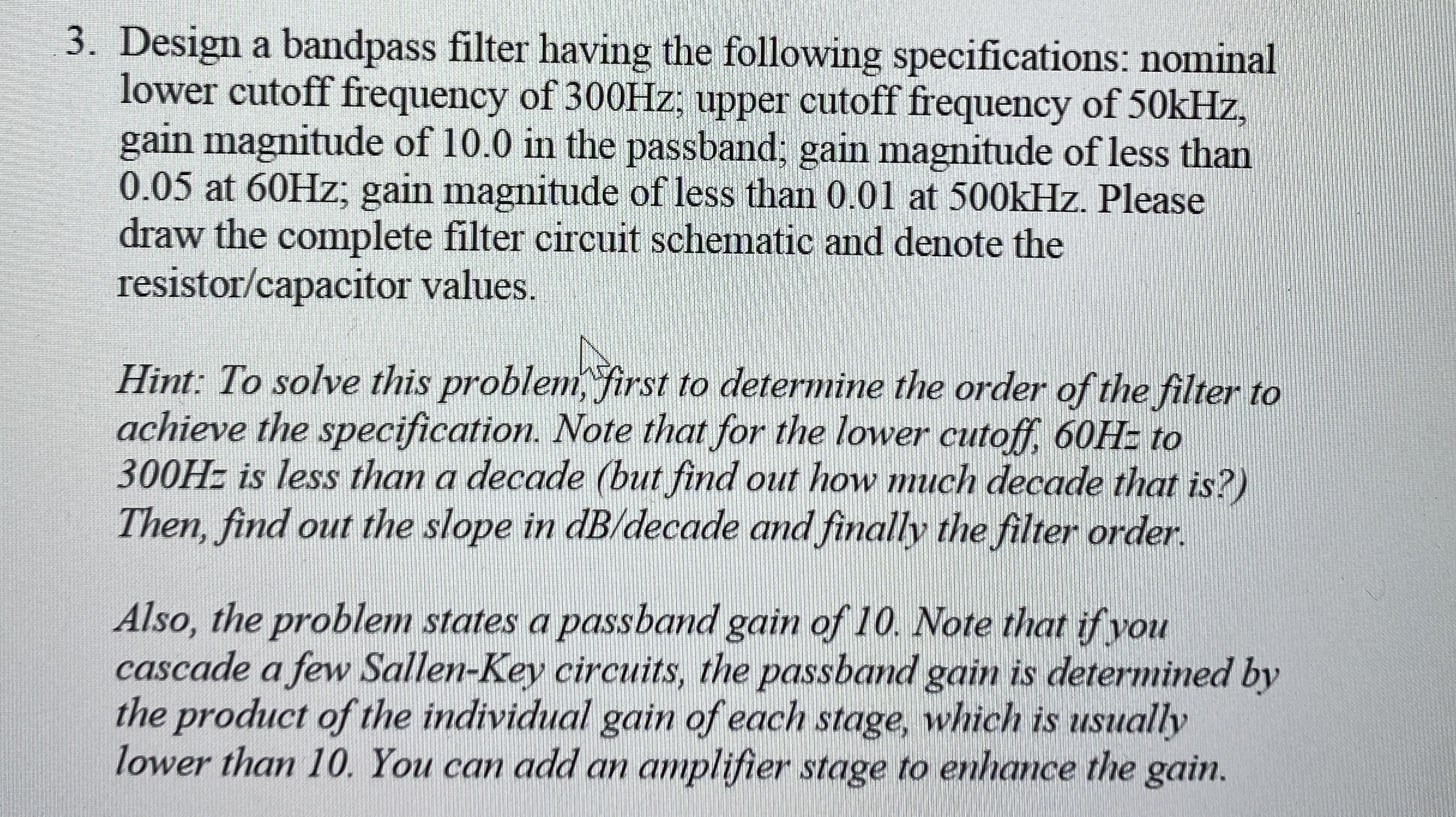 Solved Design a bandpass filter having the following | Chegg.com