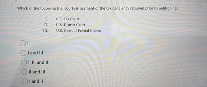 Solved Which Of The Following Trial Courts Is Payment Of The | Chegg.com