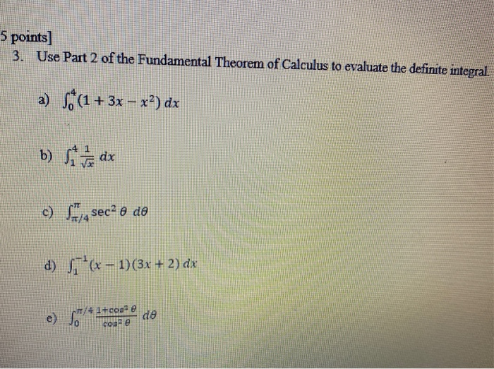 Solved 5 Points] 3. Use Part 2 Of The Fundamental Theorem Of | Chegg.com