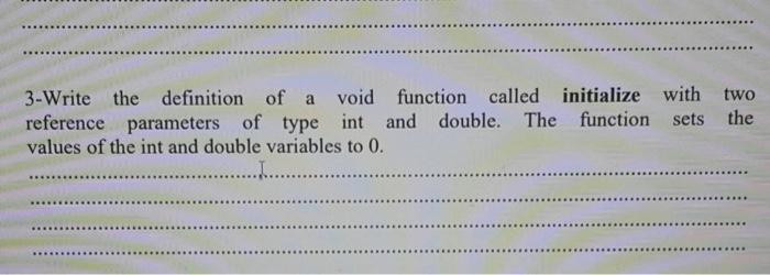 Solved 3-Write the definition of a void function called | Chegg.com