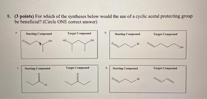 Solved 8. (3 Points) For Which Of The Syntheses Below Would | Chegg.com