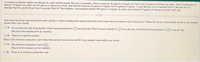 bones whith your choice. (Round to the nearest ienth as reesed)
8. There is no optimal schution.
What is the minimum producti