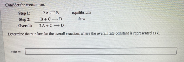 Solved Consider The Mechanism. Step 1: Step 2: Overall: 2A | Chegg.com