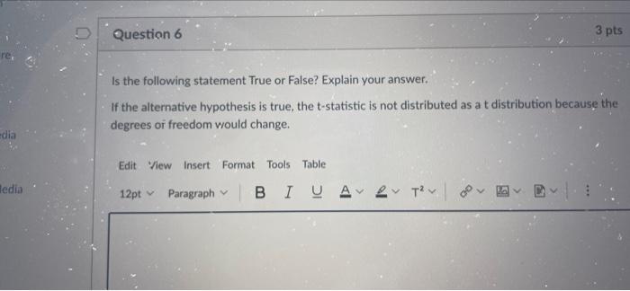 Solved Question 6 3 pts Is the following statement True or | Chegg.com