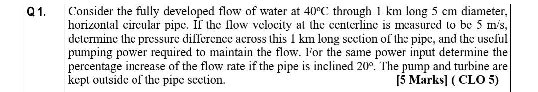 Solved Q1. Consider the fully developed flow of water at | Chegg.com
