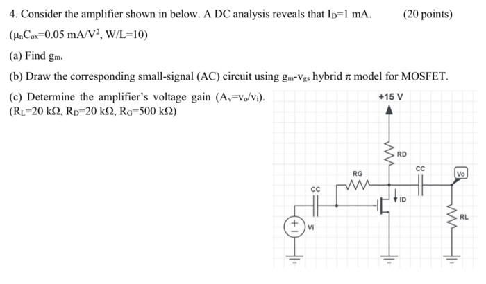 Solved 4. Consider the amplifier shown in below. A DC | Chegg.com