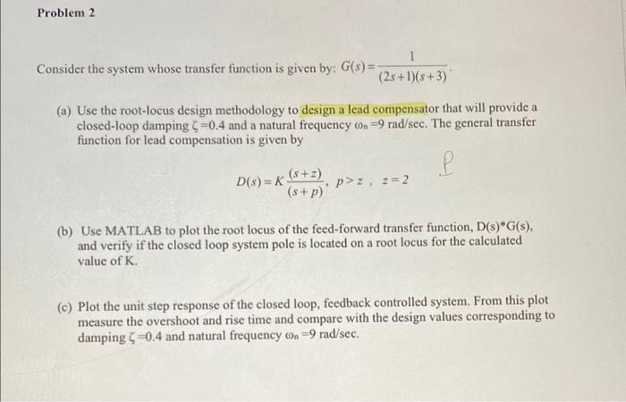 Solved Problem 2 1 Consider the system whose transfer | Chegg.com