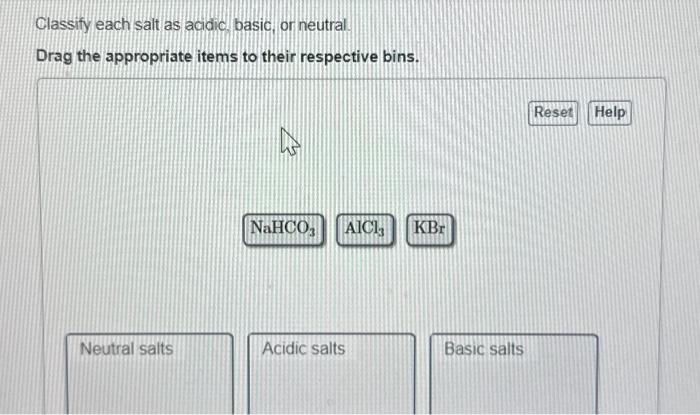 Solved Classify Each Salt As Acidic Basic Or Neutral Drag 8180