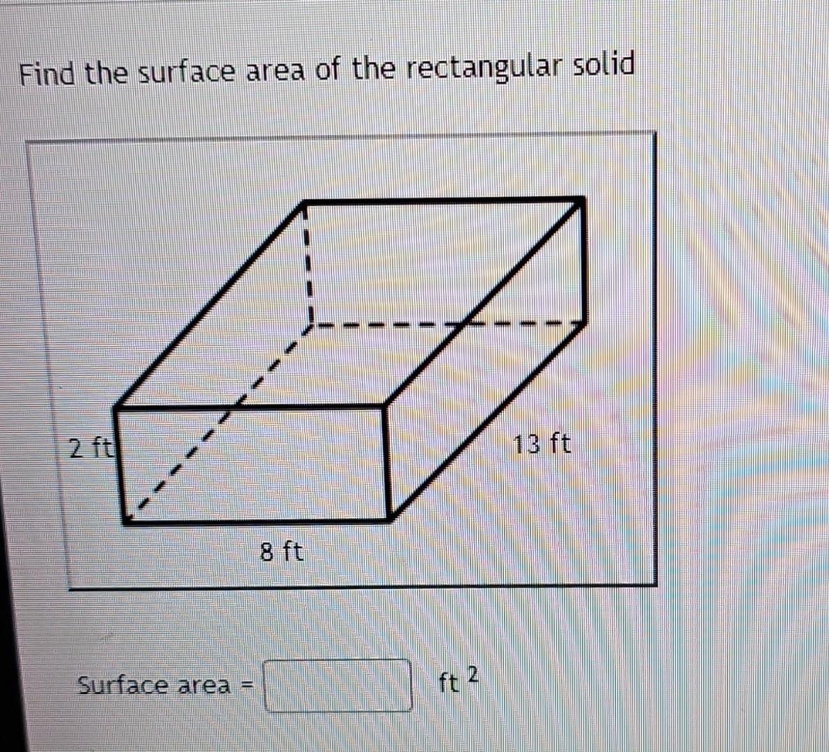 Solved Find the surface area of the rectangular solid | Chegg.com