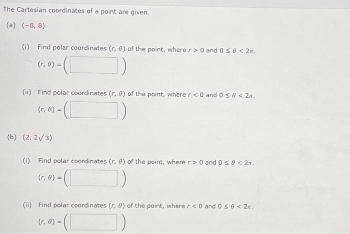 Solved The Cartesian coordinates of a point are given. (a) | Chegg.com