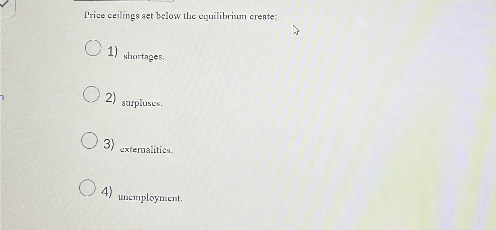 Solved Price ceilings set below the equilibrium Chegg com