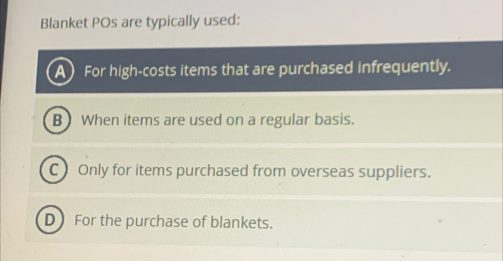 Solved Blanket POs are typically usedFor highcosts items