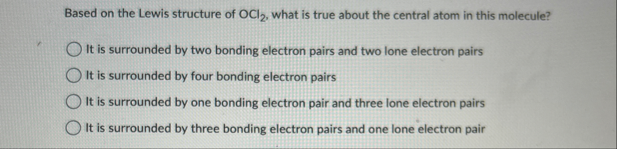 Solved Based on the Lewis structure of OCl2, ﻿what is true | Chegg.com