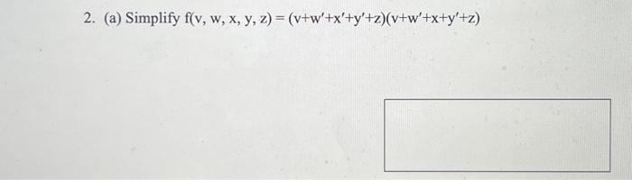 \( f(v, w, x, y, z)=\left(v+w^{\prime}+x^{\prime}+y^{\prime}+z\right)\left(v+w^{\prime}+x+y^{\prime}+z\right) \)