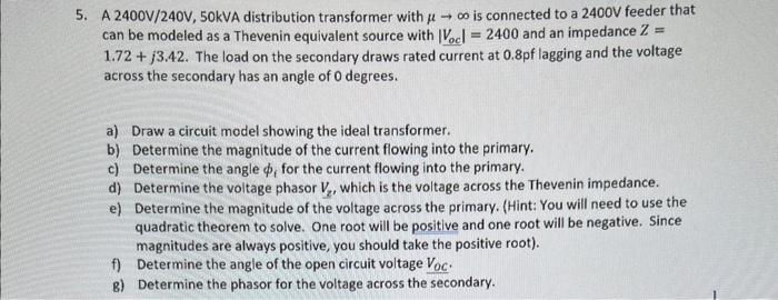 Solved 5. A 2400 V/240 V,50kVA distribution transformer with | Chegg.com