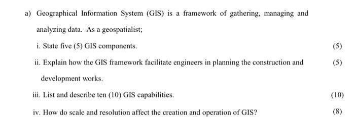 Solved (5) a) Geographical Information System (GIS) is a | Chegg.com