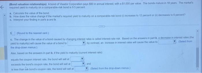 Solved (Bond valuation relationships) A bond of Visador | Chegg.com