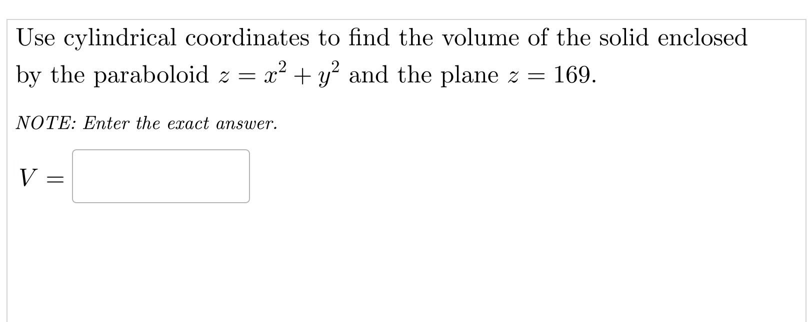 Solved Use cylindrical coordinates to find the volume of the | Chegg.com