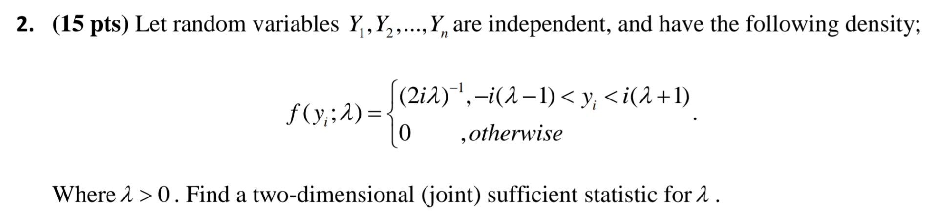 Solved (15 pts) Let random variables Y1,Y2,…,Yn are | Chegg.com