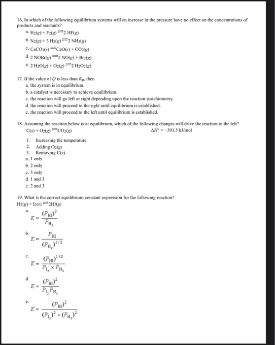 Solved 16. In which of the following equilibrium systems | Chegg.com