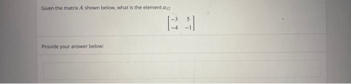 Solved Given matrix A shown below, find −9A. | Chegg.com